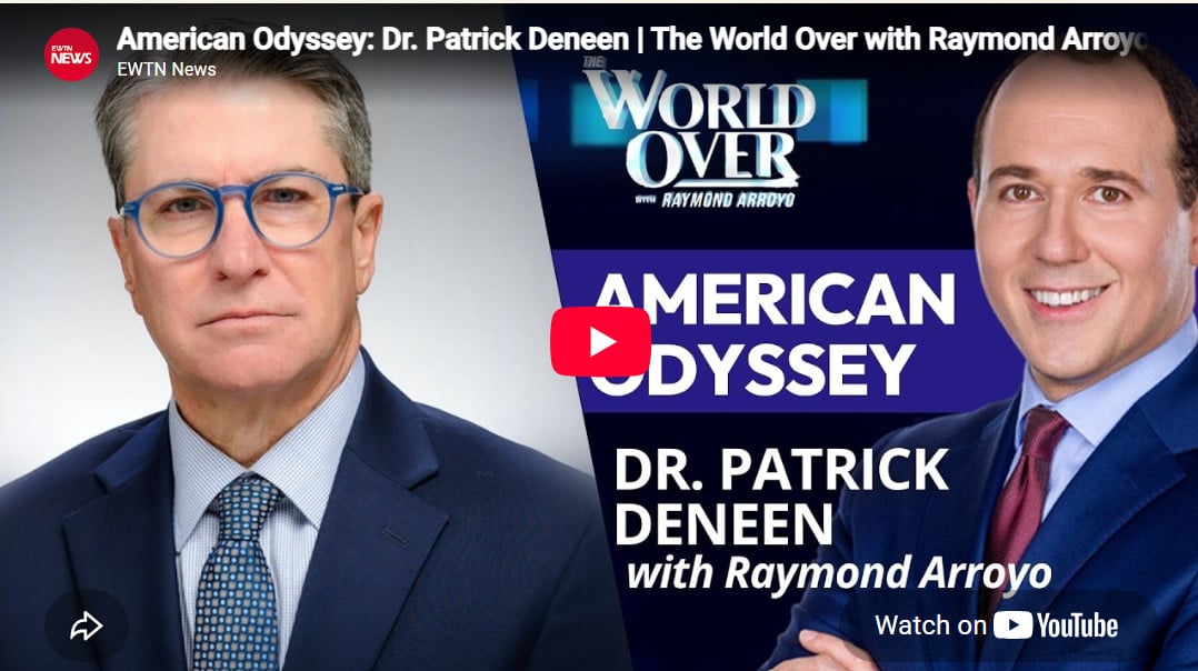 Patrick Deneen on the World Over